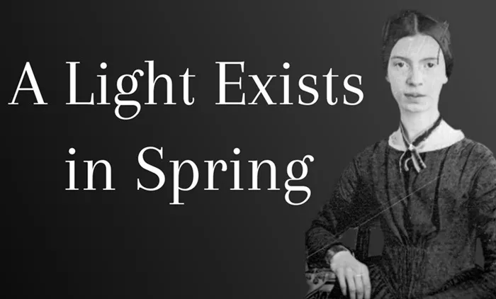 A Light Exists in Spring by Emily Dickinson